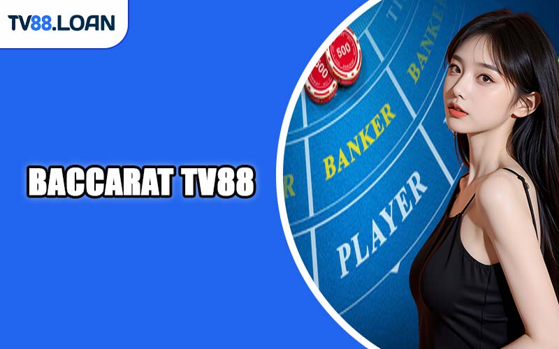 Baccarat TV88